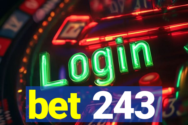 bet 243